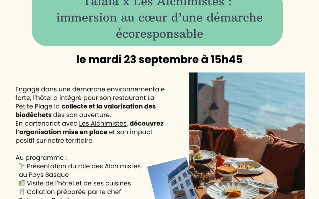 Moment d’échange et visite à l’Hôtel Talaia à Biarritz avec notre partenaire les Alchimistes Pays basque !