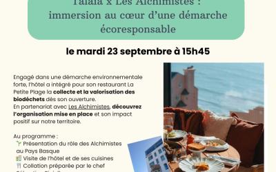 Moment d’échange et visite à l’Hôtel Talaia à Biarritz avec notre partenaire les Alchimistes Pays basque !
